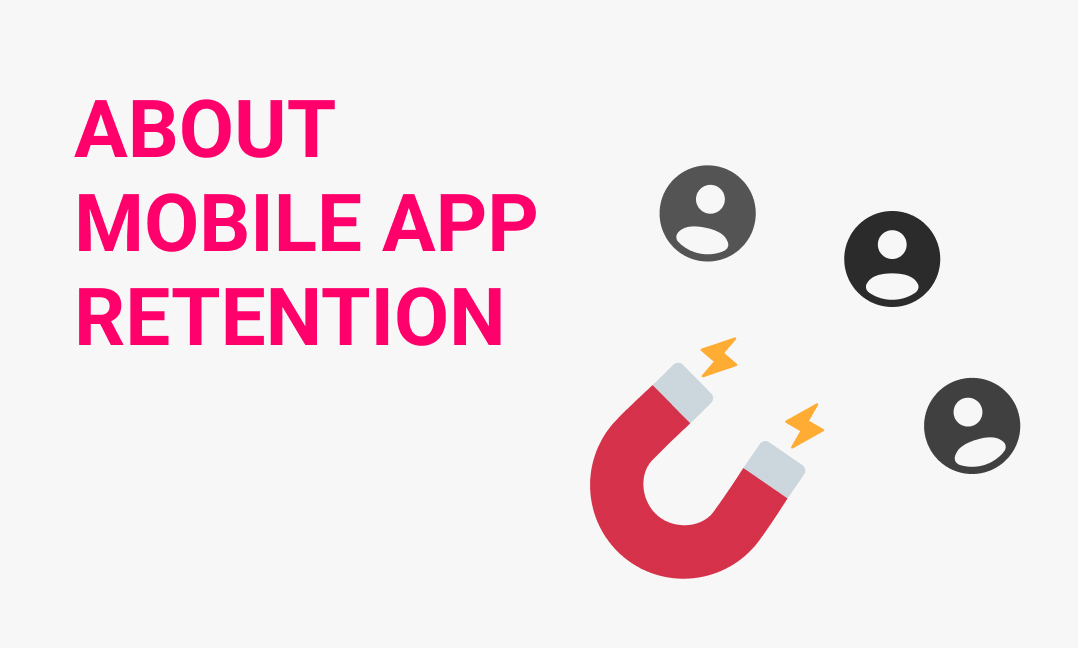 Mobile App Retention Metrics: How to Measure It and Why It’s Not That Simple